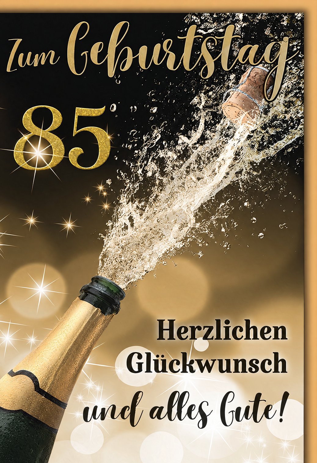 Karte zum 85. Geburtstag: spritzender Sekt in Schwarz und Gold