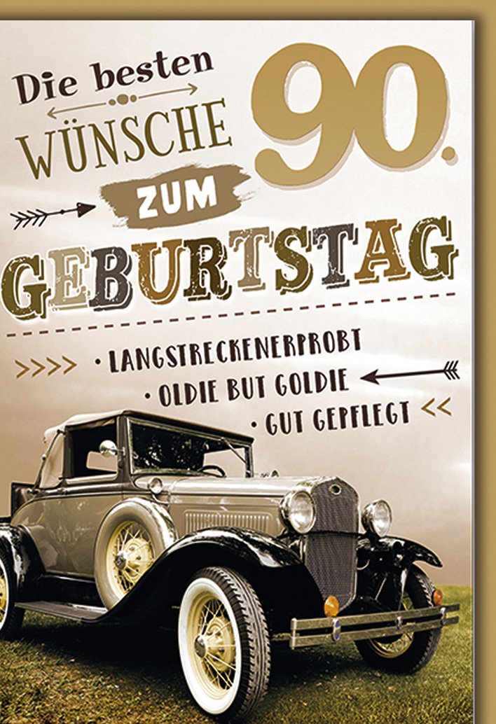 Karte zum 90. Geburtstag: Oldtimer, „Oldie but goldie“