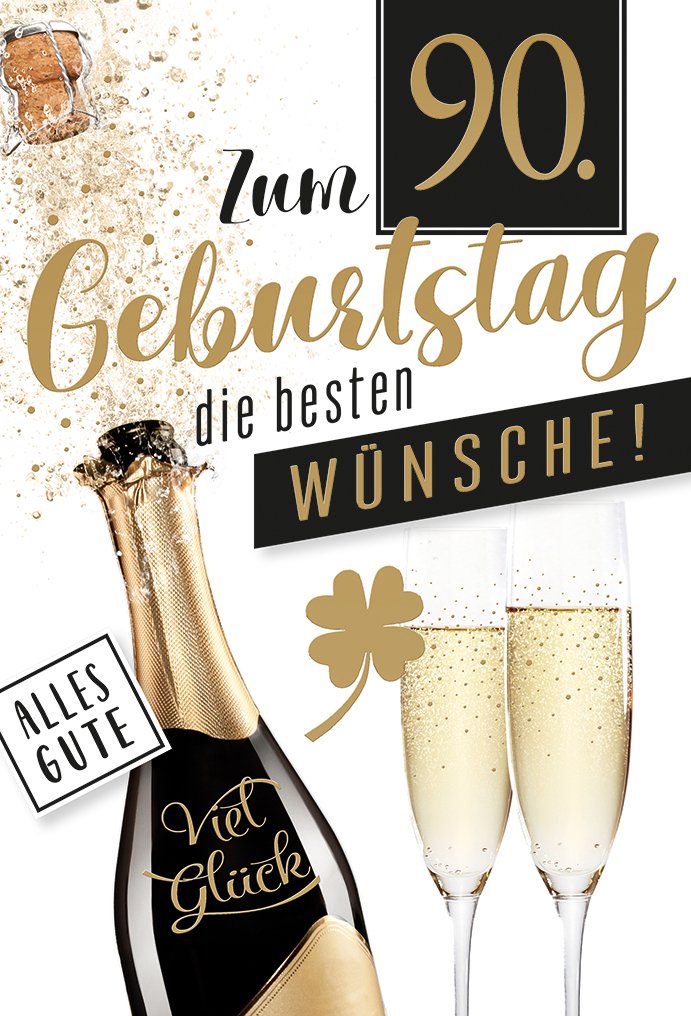 Karte zum 90. Geburtstag: Sektflasche und Gläser in Schwarz-Gold
