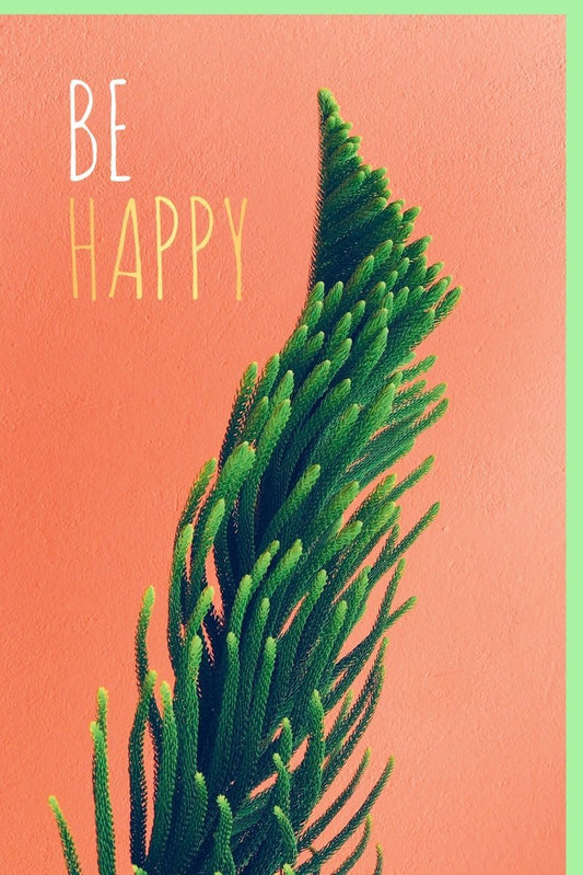 Ermutigungskarte "Be Happy" - Naturgrünes Pflanzenmotiv, positive Botschaft & trendiges Design für Freude und Inspiration