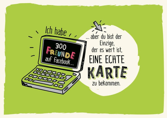 Freundschafts - Postkarte: Humorvolle Laptop - Grußkarte mit Spruch auf grünem Hintergrund für besondere Freunde
