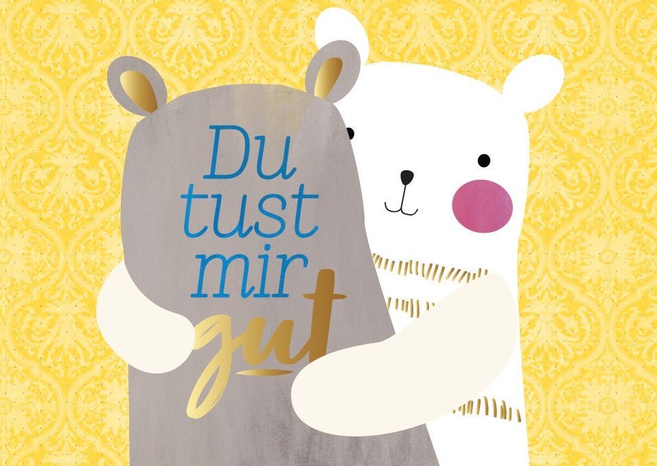 Freundschaftskarte Knuddelbär - Du Tust Gut, Liebevolle Botschaft für Freunde