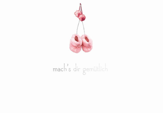 Freundschaftskarte: Puschel - Hausschuhe - Mach's Dir gemütlich und zeige deine Zuneigung