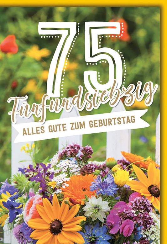 Geburtstagskarte 75 Jahre – Bunte Blumenwiese mit Zaun und fröhlichem Design