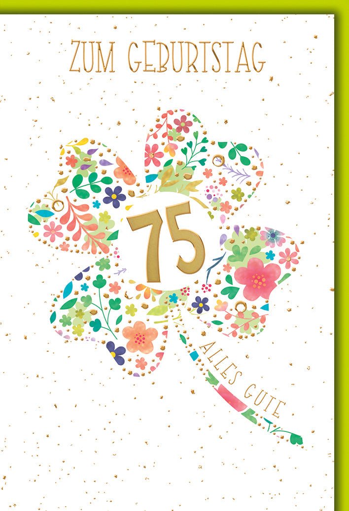 Geburtstagskarte 75 Jahre – Buntes Blumen - Kleeblatt mit Goldakzenten und Glitzerpunkten