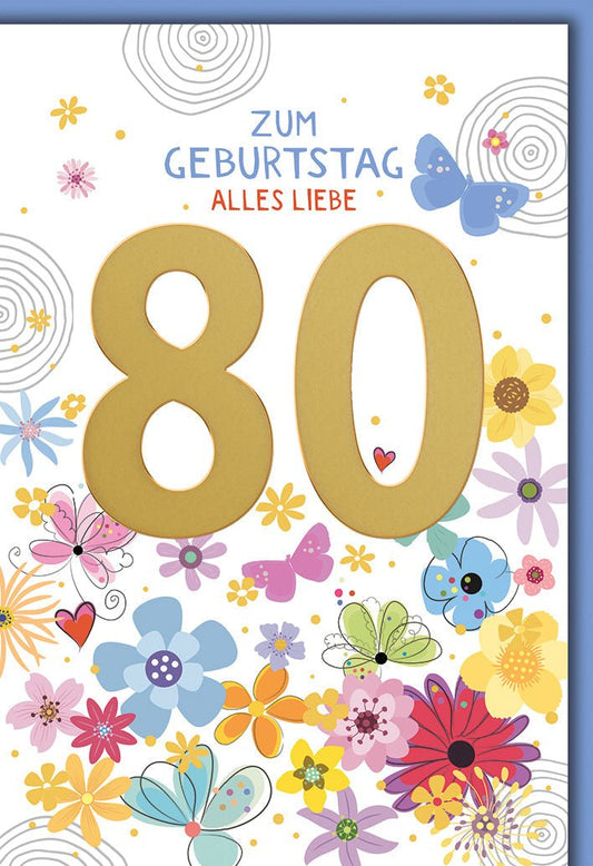 Geburtstagskarte 80 Jahre – Bunte Blumen und Schmetterlinge mit Goldakzenten
