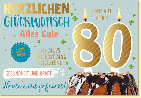 Geburtstagskarte 80 Jahre mit Kuchen und Kerzen, herzlichen Glückwunsch, alles Gute, ganz viel Glück, Gesundheit und Kraft