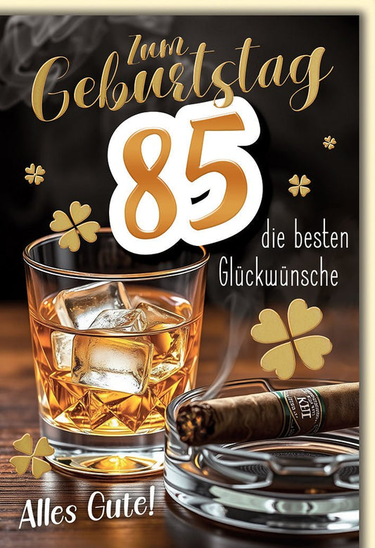 Geburtstagskarte 85 Jahre Männer – Whiskyglas mit Zigarre und goldenen Kleeblättern