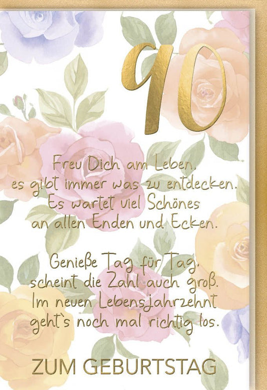 Geburtstagskarte 90 Jahre - Elegante Karte mit Blumendesign, Goldschrift & Spruch auf edlem Papier für festliche Lebensfreude