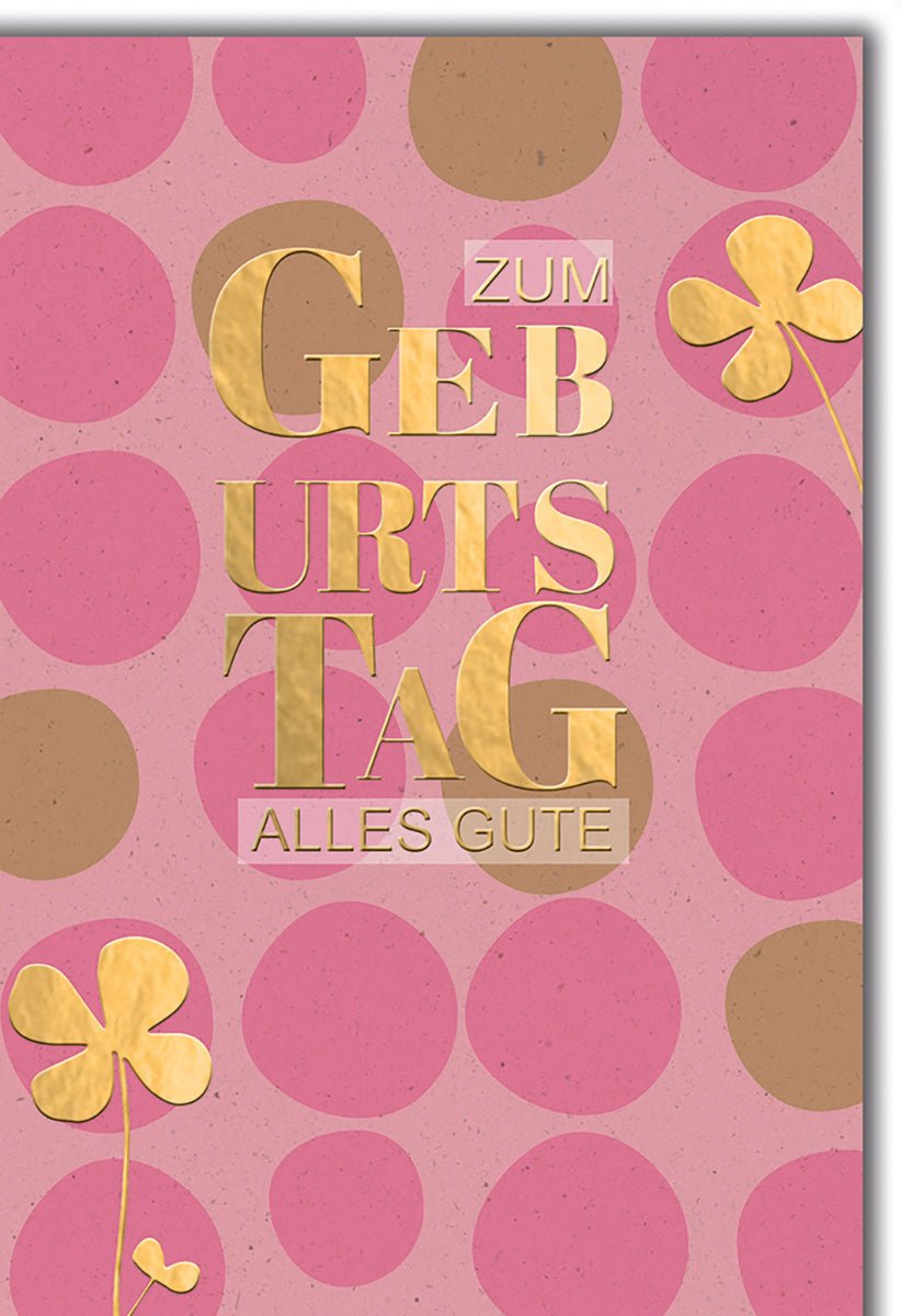 Geburtstagskarte Frauen – Goldene Kleeblätter auf Rosa mit Punkten und Glanz - Effekt
