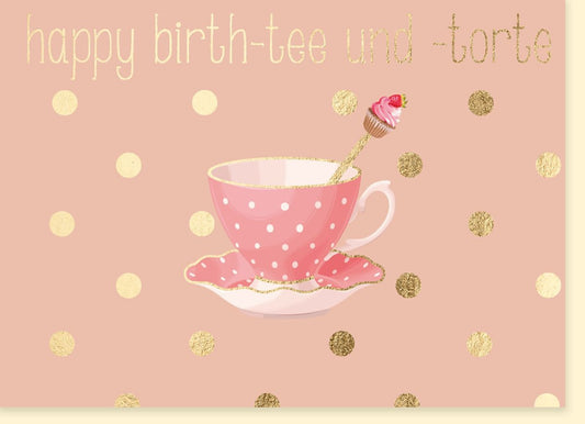 Geburtstagskarte für Frauen - Humorvolles Tee & Torte Design mit Rosa Gold Punkten