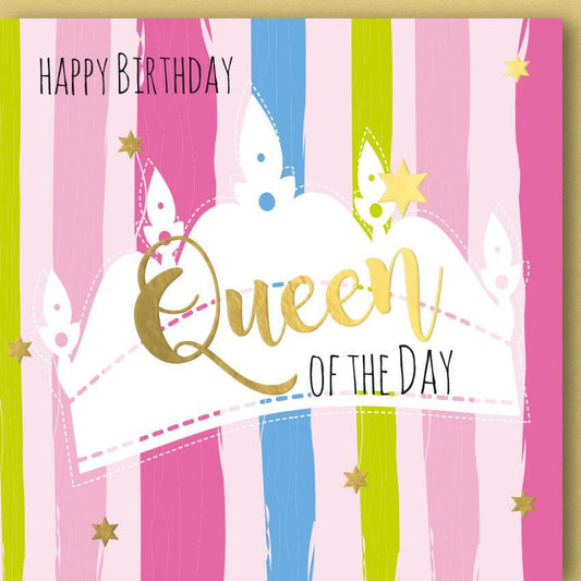 Geburtstagskarte für Frauen: Strahlende Königin des Tages - Happy Birthday!