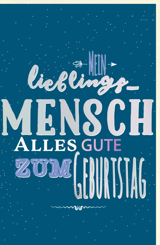 Geburtstagskarte für Lieblingsmenschen - Fröhliche Glückwünsche mit buntem Schriftzug und Feierlaune