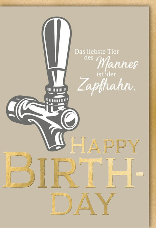 Geburtstagskarte für Männer - Humorvolles Zapfhahn - Motiv, Perfekt für Bierliebhaber und Hobbybrauer, Geschenkidee in Gold & Beige