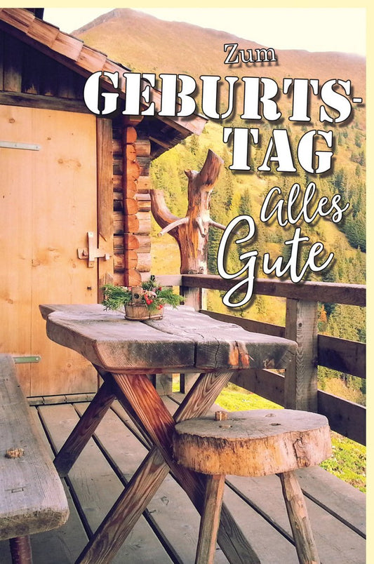 Geburtstagskarte für Naturfreunde: Alpenidylle mit Bergen & Holzhütte, perfekt für Outdoor - Liebhaber und Wanderer