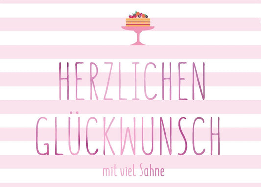 Geburtstagskarte: Herzlichen Glückwunsch mit Sahne - Postkarten - Sprüche