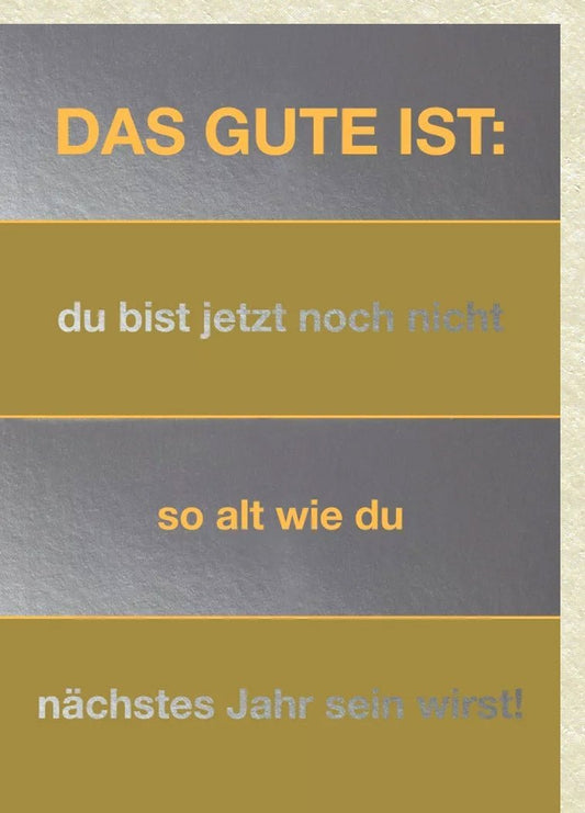 Geburtstagskarte - Humorvolle Glückwunschkarte mit Witzigem Spruch zum Älterwerden, Perfekt für die Vorfreude aufs Altern im nächsten Jahr