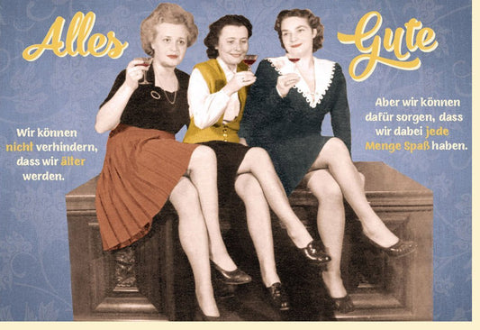 Geburtstagskarte - Humorvolle Vintage - Karte mit Witzigem Spruch für eine Lustige Gratulation