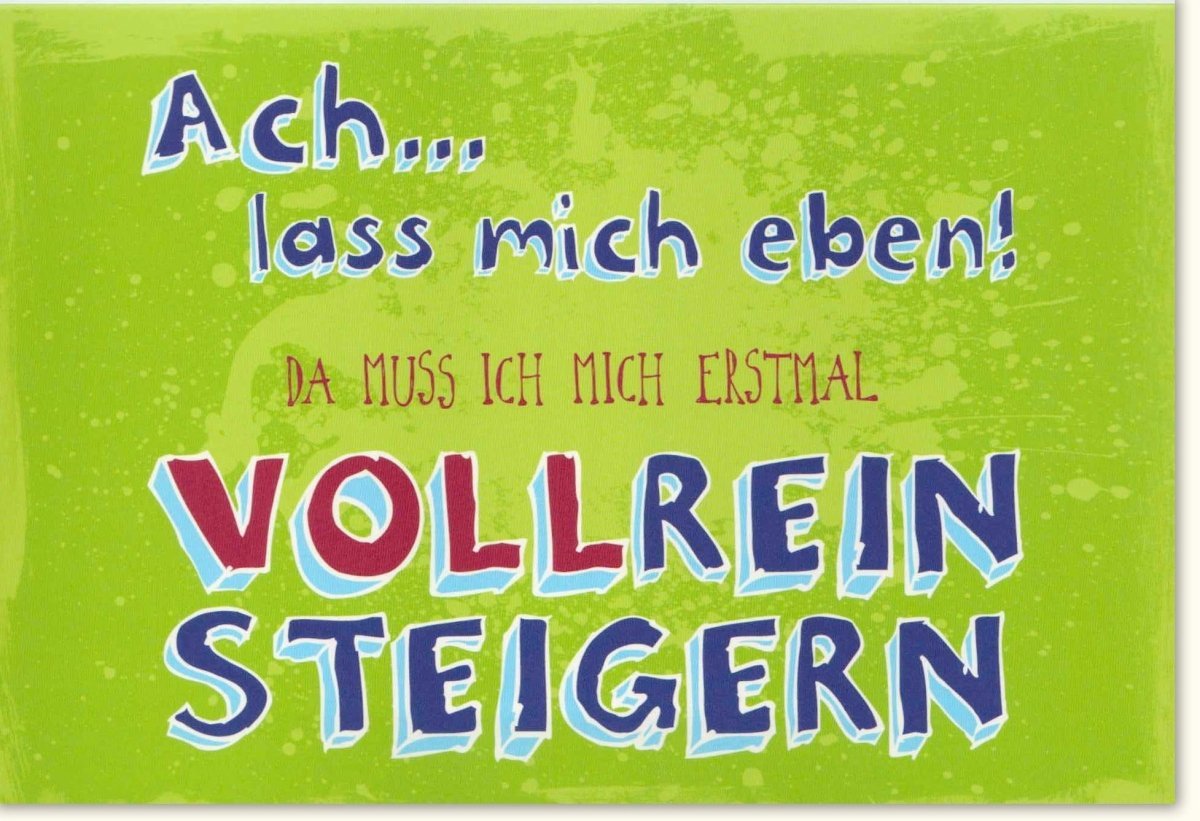Geburtstagskarte: Humorvoller Spruch, Farbenfrohes Design - Energiegeladene Aufmunterung in Grün