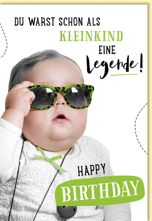 Geburtstagskarte lustig mit Spruch Du warst schon als Kleinkind eine Legende witzige Doppelkarte Baby mit Sonnenbrille Happy Birthday