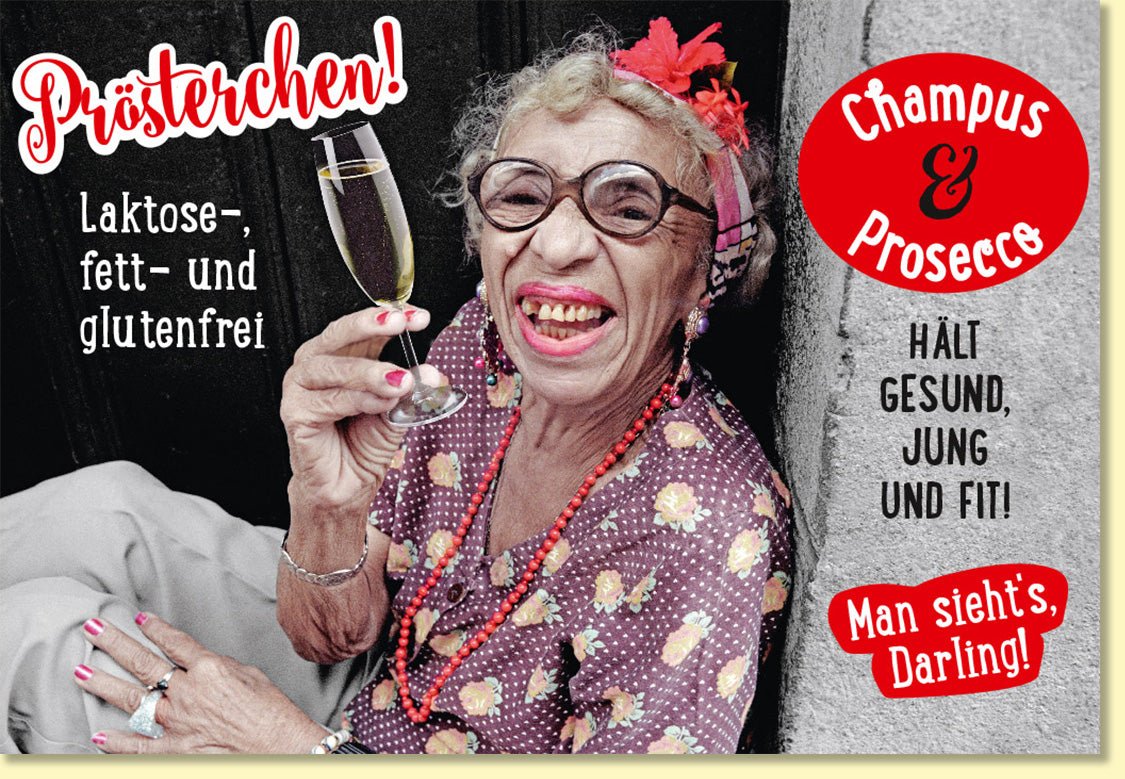 Geburtstagskarte lustig mit Spruch Prösterchen Champus und Prosecco Motiv ältere Dame witzige Doppelkarte für Frauen Geburtstagsgruß