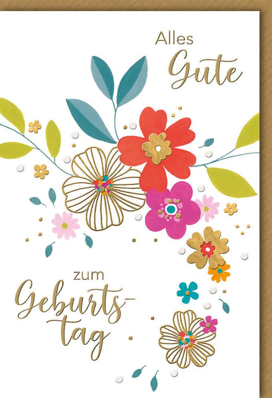 Geburtstagskarte mit Blumenmotiv und Goldprägung Alles Gute zum Geburtstag farbenfrohe Grußkarte für Glückwünsche