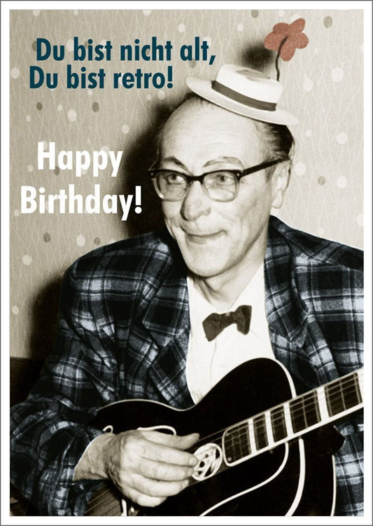 Geburtstagskarte mit Humor: Du bist nicht alt, sondern retro! Happy Birthday – Lustige Postkarte für besondere Anlässe