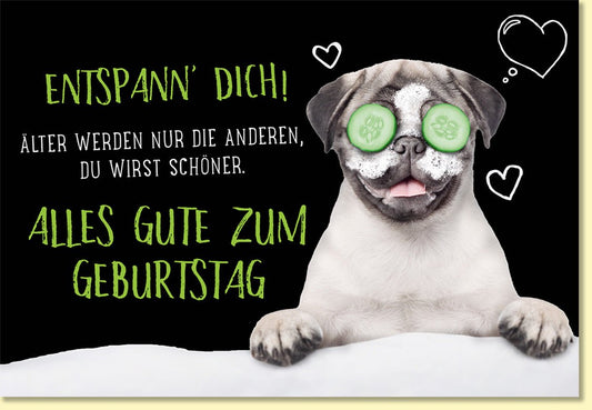 Geburtstagskarte mit lustigem Mops Motiv und Gurkenscheiben Entspann dich Alles Gute zum Geburtstag witzige Glückwunschkarte