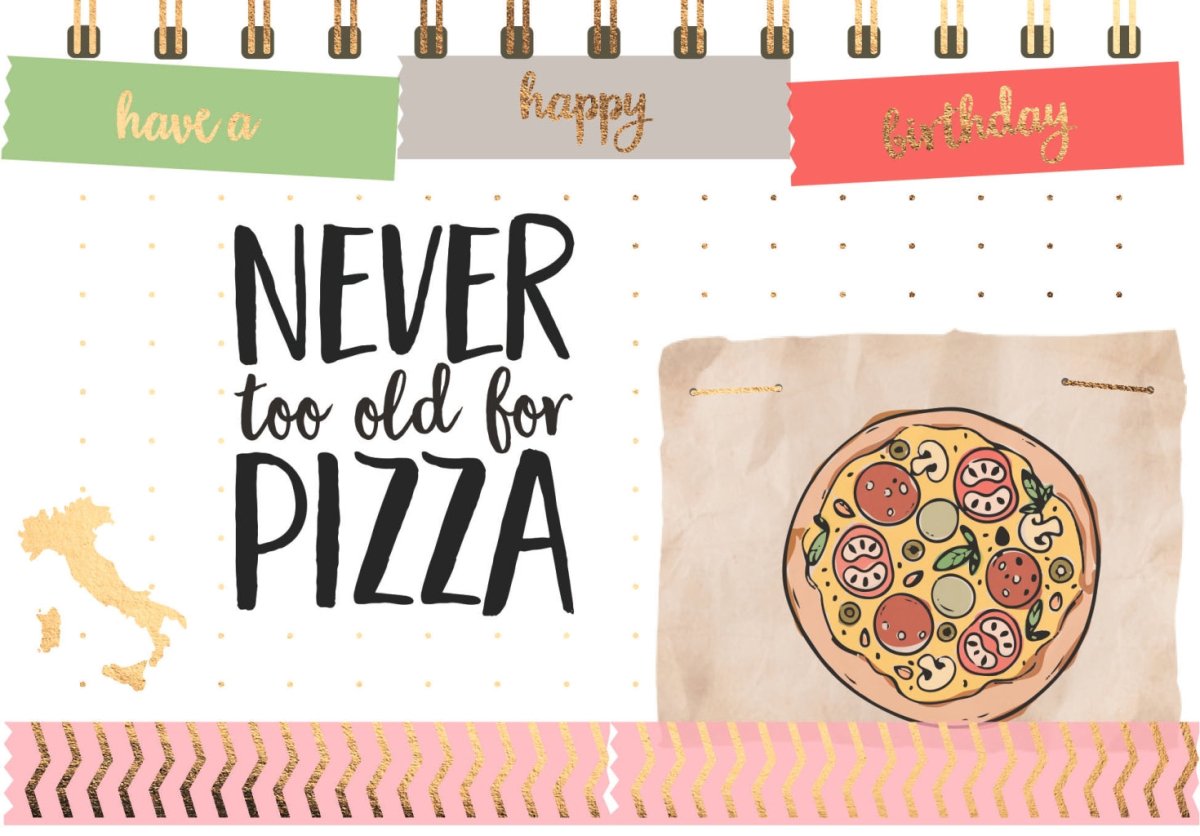Geburtstagskarte: "Nie zu alt für Pizza - Alles Gute zum Geburtstag"