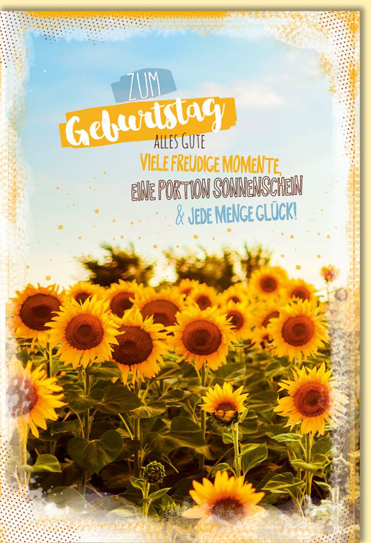 Geburtstagskarte Sonnenblumen mit Schriftzug Zum Geburtstag Alles Gute viele freudige Momente Portion Sonnenschein und Glück