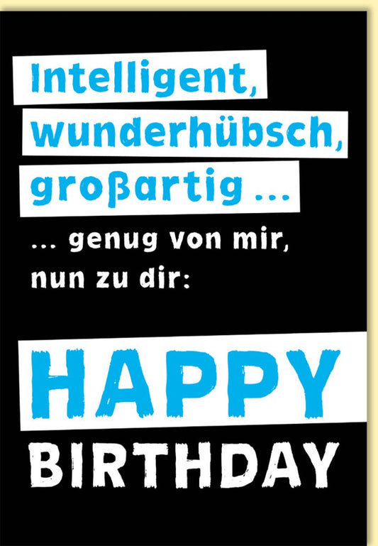 Geburtstagskarte witzig modern mit Spruch Intelligent wunderschön großartig Happy Birthday Glückwunschkarte Geburtstag Doppelkarte