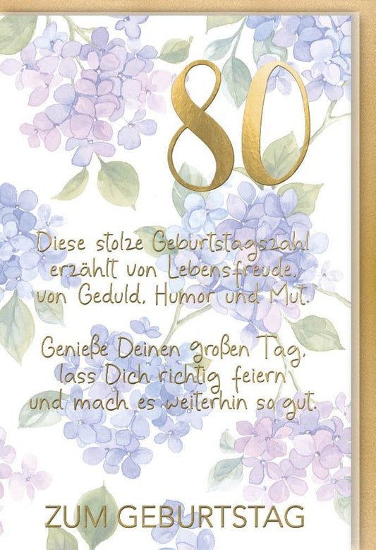 Geburtstagskarte zum 80. - Stilvolle Karte mit Blumen und goldenen Zahlen, humorvolles Design für ein freudiges Jubiläum voller Lebensmut