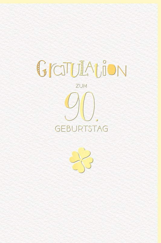 Geburtstagskarte zum 90.: Edles Design mit Kleeblatt & Goldprägung, Hochwertige Glückwünsche für Senioren, Beige mit goldener Glanzschrift