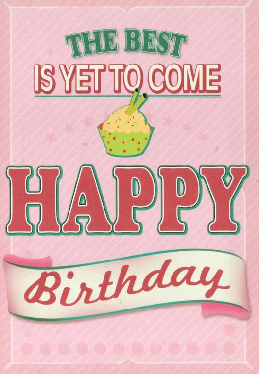 Geburtstagspostkarte: Die besten Zeiten kommen noch - Herzlichen Glückwunsch