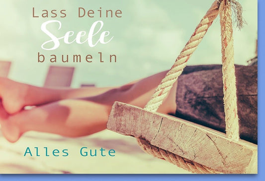 Genesungskarte "Entspannung auf der Schaukel" - Ruhe, Gelassenheit & Glückwünsche für eine erholsame Auszeit