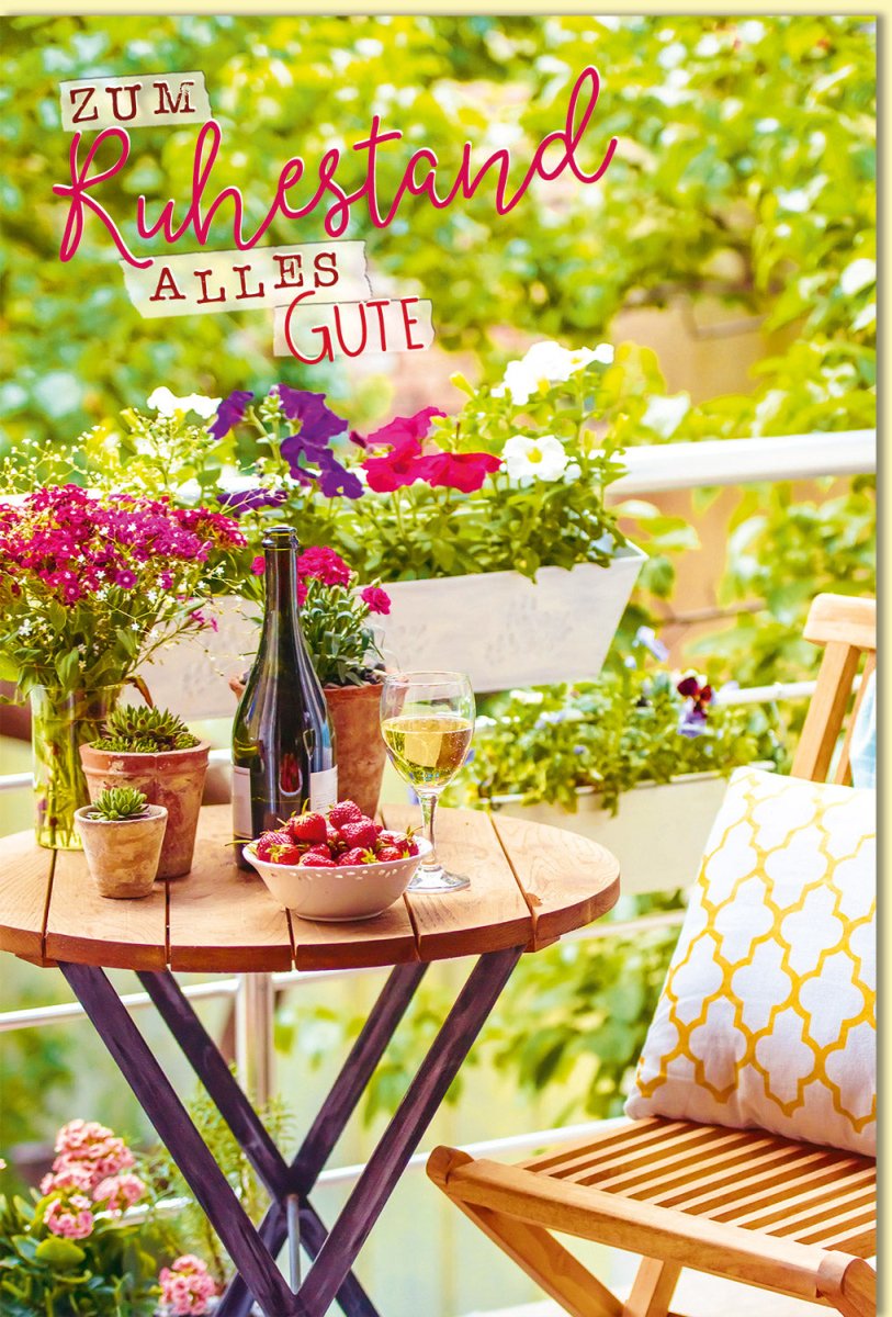 Glückwunschkarte zum Ruhestand mit Wein Blumenstrauß und gemütlicher Terrasse liebevoll gestaltet für den besonderen Abschied