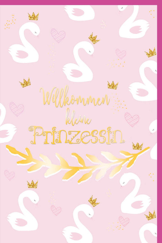 Glückwunschkarte zur Geburt Mädchen Willkommen kleine Prinzessin rosa mit Schwänen goldene Krönchen süße Babykarte