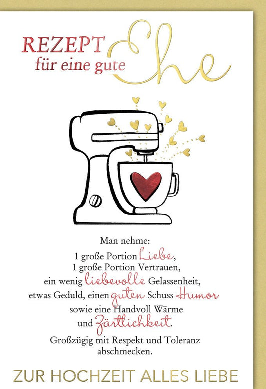 Glückwunschkarte zur Hochzeit Rezept für eine gute Ehe mit Liebe Humor Vertrauen Zärtlichkeit und Herz als Doppelkarte