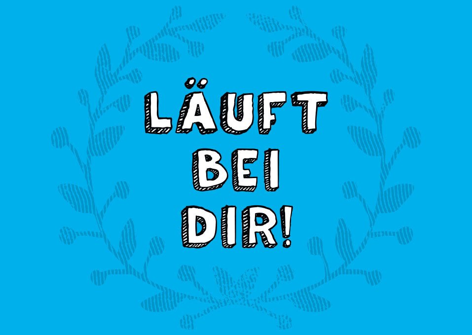 Humorvolle Freundschafts - Postkarte mit Spruch "Läuft bei dir" – Blauer Laubrahmen für positive Glückwünsche
