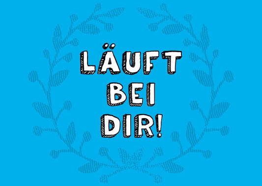 Humorvolle Freundschafts - Postkarte mit Spruch "Läuft bei dir" – Blauer Laubrahmen für positive Glückwünsche