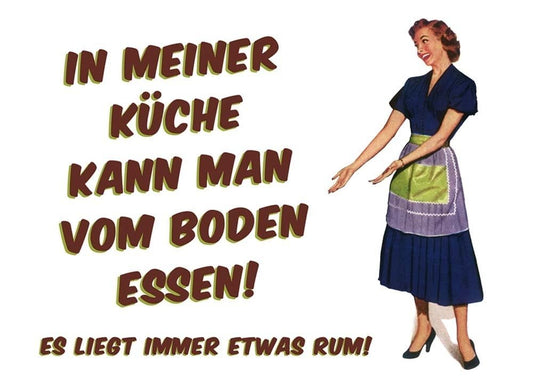 Humorvolle Postkarte: In meiner Küche ...
