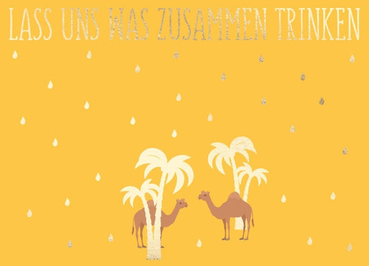 Humorvolle Postkarte mit Kamel - Spruch - Gemeinsam trinken, Cityproducts