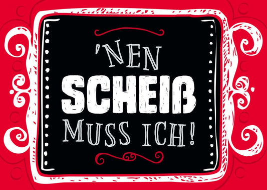 Humorvolle Sprüche - Postkarte – Freche Typografie in Schwarz - Rot - Weiß, Perfektes Deko - Geschenk mit Schnörkeln
