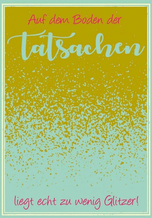 Humorvolle Sprüche Postkarte mit Glitzer - Bunte Karte voller Motivation und Lebensfreude, ideales Geschenk für Freunde