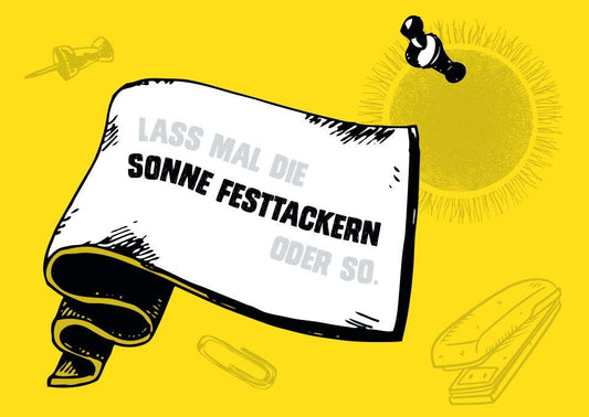 Humorvolle Sprüche - Postkarte - 'Sonne festtackern' Design in Gelb & Schwarz, Optimistische Büroklammern & Heftgerät Illustration