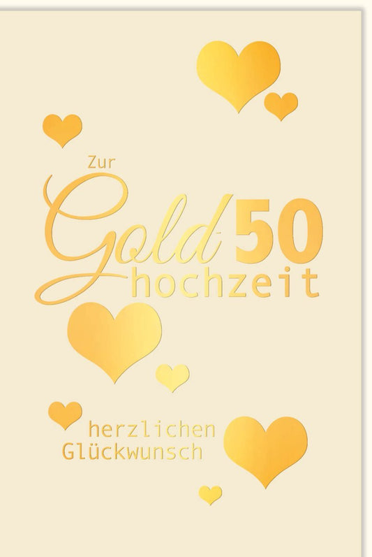 Jubiläumskarte Goldene Hochzeit - 50 Jahre Liebe, Eleganz & Herzlichen Glückwunsch mit Goldherzen Design