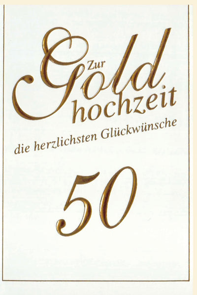 Jubiläumskarte Goldhochzeit - Stilvolle Glückwünsche zum 50. Ehejubiläum mit edler Goldprägung