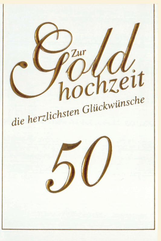 Jubiläumskarte Goldhochzeit - Stilvolle Glückwünsche zum 50. Ehejubiläum mit edler Goldprägung