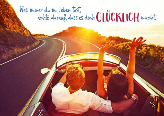 Lebensweisheit Postkarte: "Achte darauf, dass es dich glücklich macht" – Inspirierende Botschaft für dein Leben