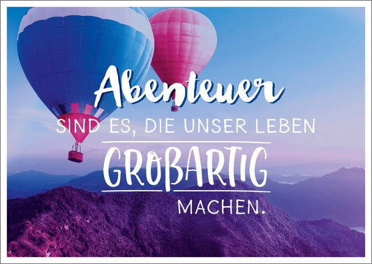 Lebensweisheit Postkarte - Heißluftballon über Berglandschaft, inspirierendes Himmel - Motiv